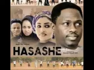 Video: HASASHE 1&2 LATEST HAUSA MOVIE 2018